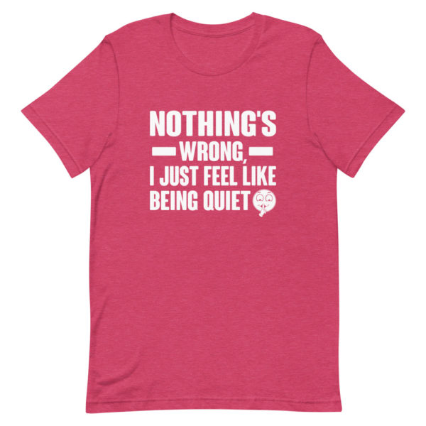 Nothing's Wrong Short-Sleeve Unisex T-Shirt - Image 9