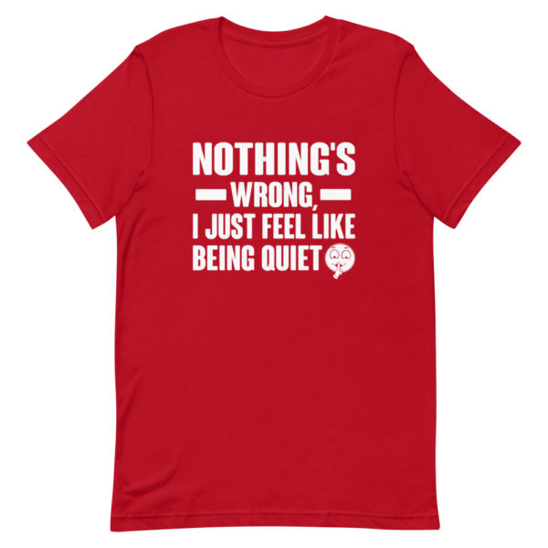 Nothing's Wrong Short-Sleeve Unisex T-Shirt