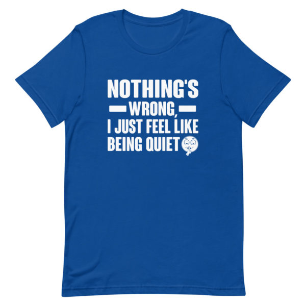 Nothing's Wrong Short-Sleeve Unisex T-Shirt - Image 5