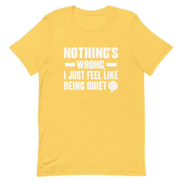 Nothing's Wrong Short-Sleeve Unisex T-Shirt - Image 12